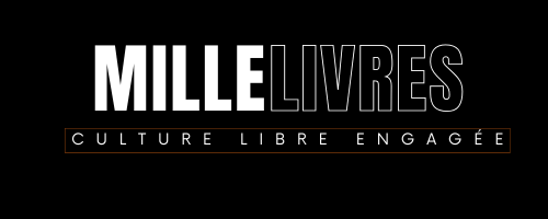 https://www.millelivres.fr Culture Libre Engagée https://www.millelivres.fr Culture Libre Engagée